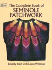 Image for The Complete Book of Seminole Patchwork