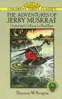 Image for The Adventures of Jerry Muskrat: Unabridged, in Easy-to-Read Type