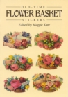 Image for Old-Time Flower Basket Stickers : 16 Pressure-Sensitive Designs