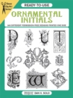 Image for Ready-To-Use Ornamental Initials : 840 Different Copyright-Free Designs Printed One Side