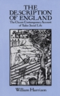 Image for The Description of England : Classic Contemporary Account of Tudor Social Life