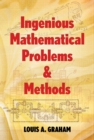 Image for Ingenious mathematical problems and methods
