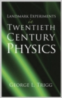 Image for Landmark Experiments in Twentieth Century Physics