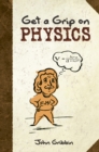 Image for Get a grip on physics