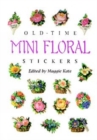 Image for Old-Time Mini Floral Stickers : 73 Full-Color Pressure-Sensitive Designs