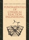 Image for Fundamentals of Chemical Reaction Engineering