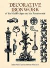 Image for Decorative Ironwork of the Middle Ages and the Renaissance