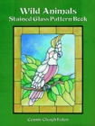 Image for Wild Animals Stained Glass Pattern Book