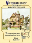 Image for Victorian House Designs in Authentic Full Color : 75 Plates from the &quot;Scientific American -- Architects and Builders Edition,&quot; 1885-1894
