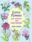 Image for Exotic Flowers for Artists and Craftspeople