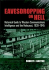 Image for Eavesdropping on Hell: Historical Guide to Western Communications Intelligence and the Holocaust, 1939-1945