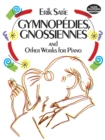 Image for Gymnopedies, Gnossiennes and Other Works for Piano