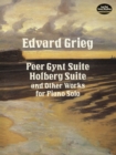 Image for Peer Gynt Suite, Holberg Suite, and Other Works for Piano Solo