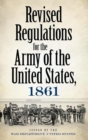 Image for Revised regulations for the Army of the United States, 1861
