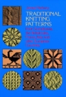 Image for Traditional knitting patterns: from Scandinavia, the British Isles, France, Italy and other European countries