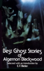 Image for Best ghost stories of Algernon Blackwood.: Selected with an introd. by E. F. Bleiler.