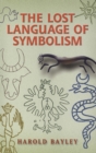 Image for The lost language of symbolism