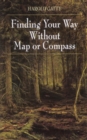Image for Finding your way without map or compass