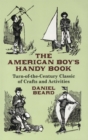 Image for The American boy&#39;s handy book