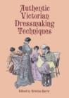 Image for Authentic Victorian dressmaking techniques