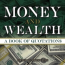 Image for Money and wealth: a book of quotations