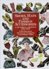 Image for Shoes, hats and fashion accessories  : a pictorial archive, 1850-1940