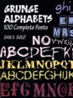 Image for Grunger Alphabets : 100 Complete Fonts