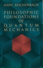 Image for Philosophic Foundations in Quantum Mechanics