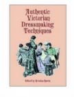 Image for Authentic Victorian Dressmaking Techniques