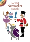 Image for Fun with Nutcracker Stencils