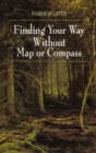 Image for Finding Your Way without Map or Compass