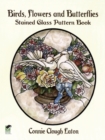 Image for Birds, flowers and butterflies  : stained glass pattern book