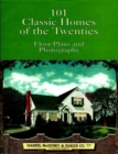 Image for 101 Classic Homes of the Twenties : Floor Plans and Photographs