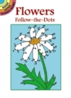 Image for Flowers Follow-the-Dots