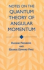 Image for Notes on the Quantum Theory of Angular Momentum