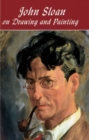 Image for John Sloan on Drawing and Painting