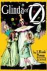 Image for Glinda of OZ : In Which are Related the Exciting Experiences of Princess Ozma of Oz, and Dorothy, in Their Hazardous Journey to the Home of the Flatheads