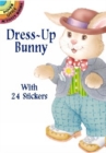 Image for Dress-Up Bunny : With 24 Stickers