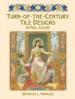 Image for Turn-of-the-Century Tile Designs in Full Color