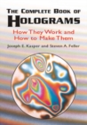 Image for The Complete Book of Holograms: How : How