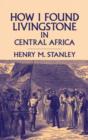 Image for How I Found Livingstone in Central