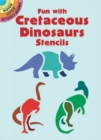 Image for Fun with Cretaceous Dinosaurs Stenc