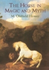 Image for The Horse in Magic and Myth