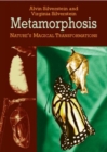 Image for Metamorphosis  : nature&#39;s magical transformations