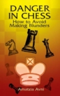 Image for Danger in chess  : how to avoid making blunders