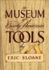 Image for Museum of Early American Tools