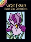 Image for Garden Flowers Stained Glass Coloring Book