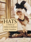 Image for Hats : A History of Fashion in Headwear