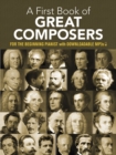 Image for A first book of great composers : By Bach Beethoven Mozart and Others