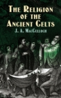 Image for The Religion of the Ancient Celts